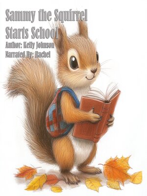 cover image of Sammy the Squirrel Starts School